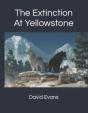 The Extinction At Yellowstone - Preview