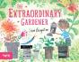 The Extraordinary Gardener - Preview