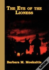 The Eye Of The Lioness