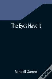 The Eyes Have It