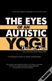 The Eyes Of An Autistic Yogi