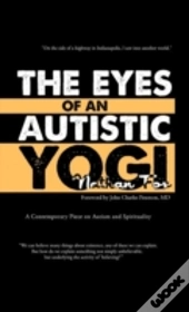 The Eyes Of An Autistic Yogi