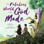 The Fabulous World That God Made - Preview