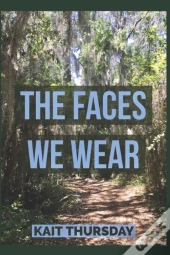 The Faces We Wear