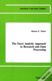 The Facet Analytic Approach To Research And Data Processing
