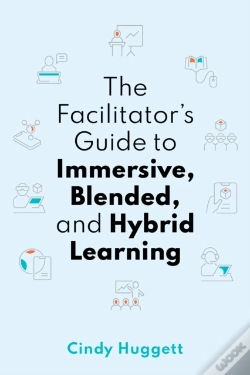 Capa do artigo The Facilitator'S Guide To Immersive, Blended, And Hybrid Learning
