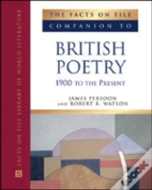 The Facts On File Companion To British Poetry 1900 To The Present