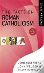 The Facts On Roman Catholicism
