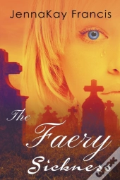 The Faery Sickness