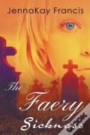 The Faery Sickness