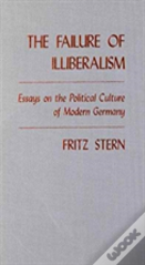 The Failure Of Illiberalism