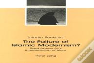 The Failure Of Islamic Modernism?