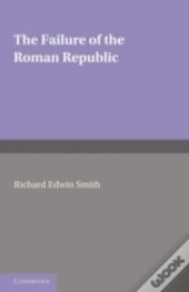The Failure Of The Roman Republic
