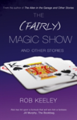The (Fairly) Magic Show And Other Stories