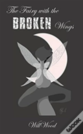 The Fairy With The Broken Wings