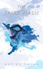 The Fairy Wren - Preview