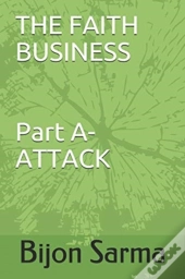 The Faith Business Part A- Attack