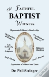 The Faithful Baptist Witness