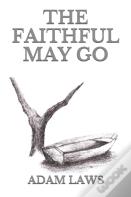 The Faithful May Go