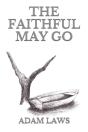 The Faithful May Go - Preview