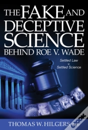 Capa do artigo The Fake And Deceptive Science Behind Roe V. Wade