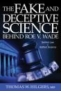 The Fake And Deceptive Science Behind Roe V. Wade - Preview