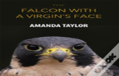 The Falcon With A Virgin'S Face
