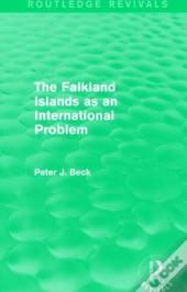 The Falkland Islands As An International Problem (Routledge Revivals)
