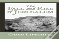 The Fall And Rise Of Jerusalem