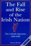 The Fall And Rise Of The Irish Nation