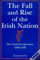 The Fall And Rise Of The Irish Nation
