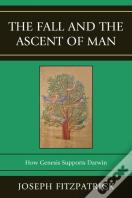 The Fall And The Ascent Of Man