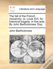 Capa do artigo The Fall Of The French Monarchy; Or, Lou