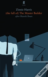 (The Fall Of) The Master Builder
