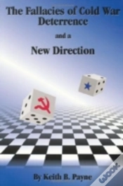 Capa do artigo The Fallacies Of Cold War Deterrence And A New Direction