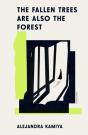 The Fallen Trees Are Also The Forest - Preview