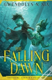 The Falling Dawn (Celestial Scripts Book 1)