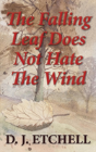 The Falling Leaf Does Not Hate The Wind - Preview