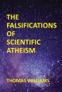 The Falsifications Of Scientific Atheism - Preview