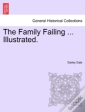 The Family Failing ... Illustrated.