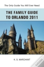 The Family Guide To Orlando 2011