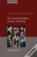 The Family Metaphor In Jesus' Teaching