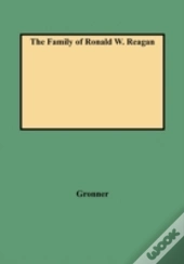 The Family Of Ronald W. Reagan
