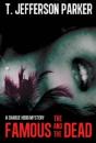 The Famous And The Dead - Preview