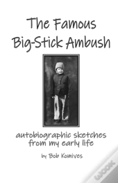 The Famous Big-Stick Ambush