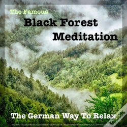 Capa do artigo The Famous Black Forest Meditation - Guided Mindfulness Meditation Program For Spiritual & Physical Wellness