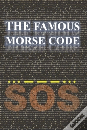 The Famous  Morse Code