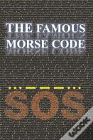 The Famous  Morse Code