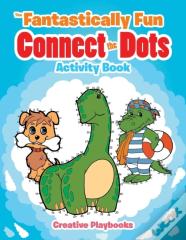 The Fantastically Fun Connect The Dots Activity Book