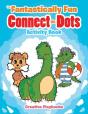 The Fantastically Fun Connect The Dots Activity Book - Preview